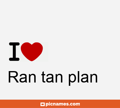 Ran tan plan